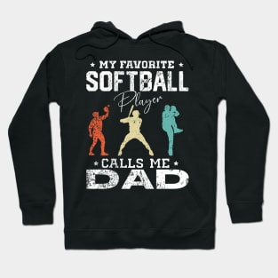 My Favorite Softball Player Calls Me Dad Daddy Fathers day Hoodie